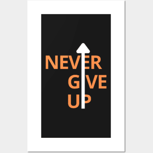 Never give up Posters and Art